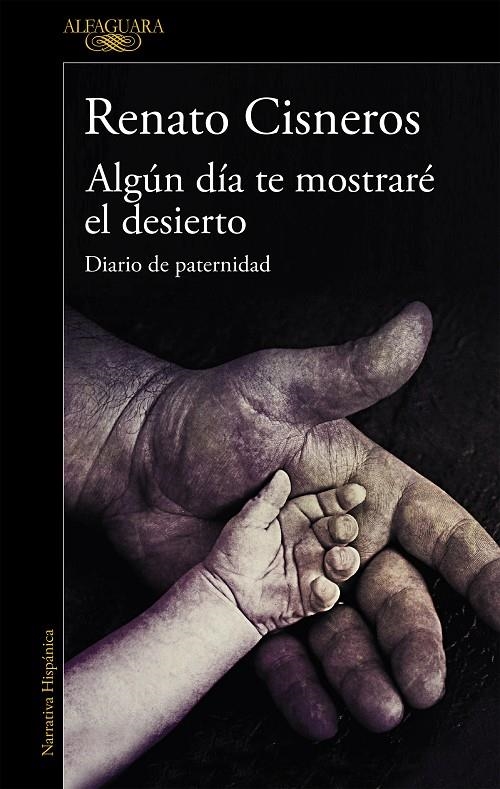 Algún día te mostraré el desierto | 9788420439433 | Cisneros, Renato | Librería Castillón - Comprar libros online Aragón, Barbastro