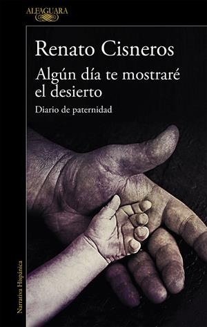 Algún día te mostraré el desierto | 9788420439433 | Cisneros, Renato | Librería Castillón - Comprar libros online Aragón, Barbastro