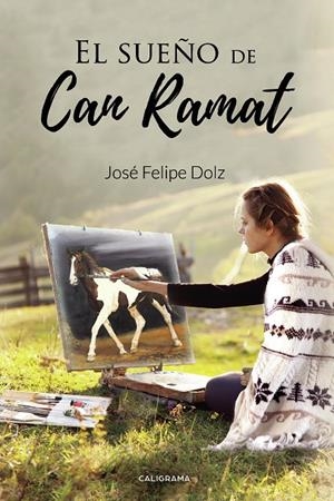 El sueño de Can Ramat | 9788417856199 | Dolz, José Felipe | Librería Castillón - Comprar libros online Aragón, Barbastro