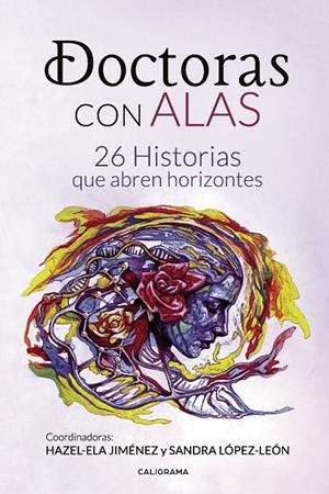 Doctoras con Alas | 9788417772642 | Jiménez, Hazel-Ela/López-León, Sandra | Librería Castillón - Comprar libros online Aragón, Barbastro