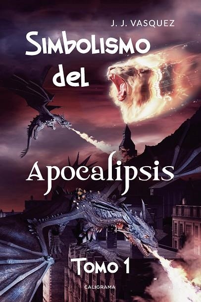 Simbolismo del Apocalipsis - Tomo 1 | 9788417234119 | J. Vasquez, J. | Librería Castillón - Comprar libros online Aragón, Barbastro