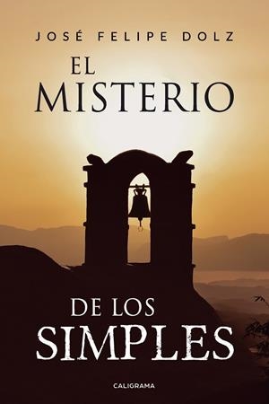 El misterio de los simples | 9788417856175 | Dolz, José Felipe | Librería Castillón - Comprar libros online Aragón, Barbastro