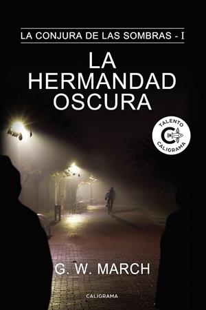 La hermandad oscura (La conjura de las sombras 1) | 9788417637972 | W. March, G. | Librería Castillón - Comprar libros online Aragón, Barbastro