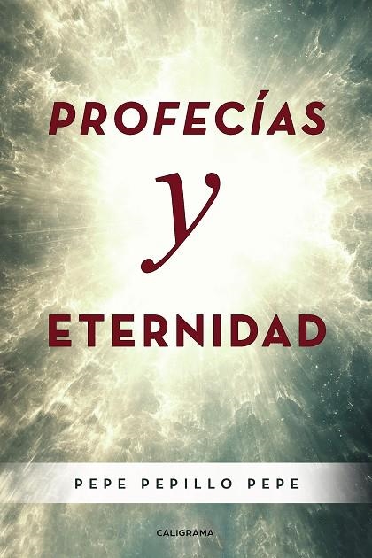 Profecías y eternidad | 9788417947088 | Pepillo Pepe, Pepe | Librería Castillón - Comprar libros online Aragón, Barbastro