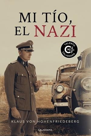 Mi tío, el nazi | 9788417915049 | Von Hohenfriedeberg, Klaus | Librería Castillón - Comprar libros online Aragón, Barbastro
