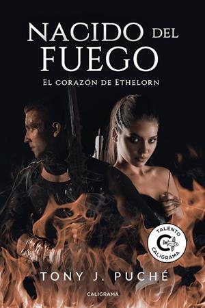 Nacido del fuego | 9788417887056 | Puché, Toni J. | Librería Castillón - Comprar libros online Aragón, Barbastro