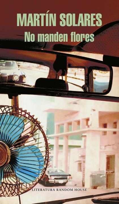 No manden flores (Mapa de las lenguas) | 9788439731245 | Martín Solares | Librería Castillón - Comprar libros online Aragón, Barbastro