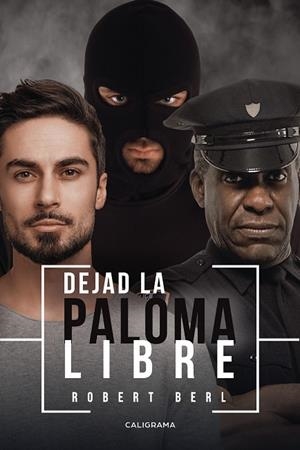 Dejad la paloma libre | 9788417984182 | Berl, Robert | Librería Castillón - Comprar libros online Aragón, Barbastro