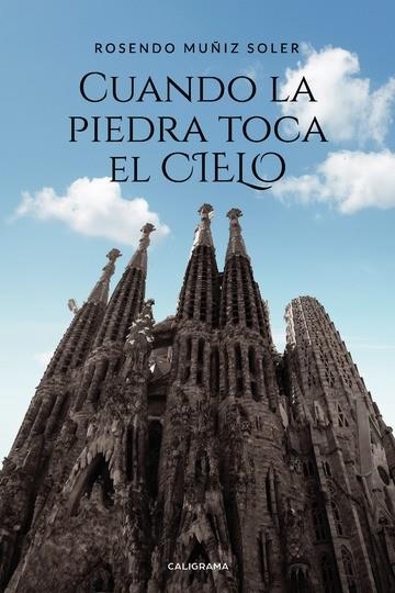 Cuando la piedra toca el cielo | 9788417984014 | Muñiz Soler, Rosendo | Librería Castillón - Comprar libros online Aragón, Barbastro
