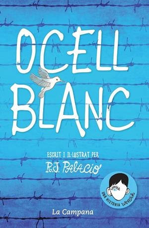 Ocell blanc | 9788416863648 | Palacio, R.J. | Librería Castillón - Comprar libros online Aragón, Barbastro