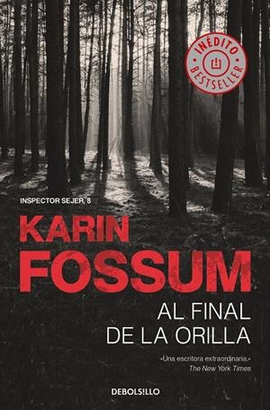 Al final de la orilla (Inspector Sejer 8) | 9788466349642 | Karin Fossum | Librería Castillón - Comprar libros online Aragón, Barbastro