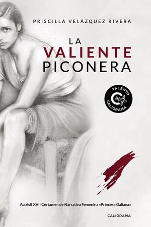 La valiente piconera | 9788417887476 | Velázquez Rivera, Priscilla | Librería Castillón - Comprar libros online Aragón, Barbastro