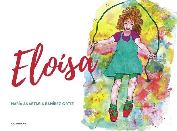 Eloísa | 9788417915476 | Ramírez Ortiz, María Anastasia | Librería Castillón - Comprar libros online Aragón, Barbastro