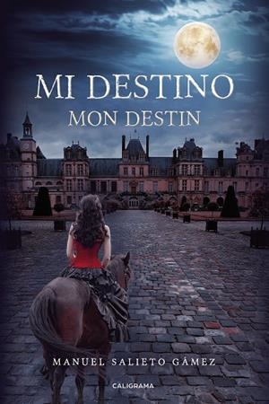 Mi destino | 9788418104176 | Salieto Gámez, Manuel | Librería Castillón - Comprar libros online Aragón, Barbastro