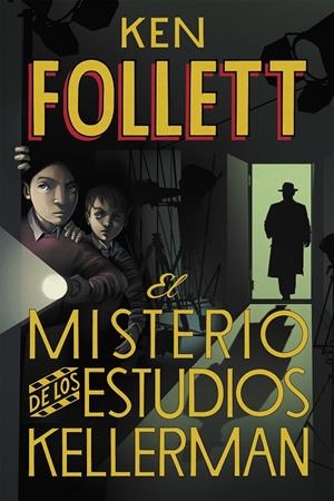 El misterio de los estudios Kellerman | 9788418038518 | Ken Follett | Librería Castillón - Comprar libros online Aragón, Barbastro
