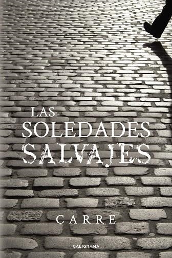 Las soledades salvajes | 9788417915186 | Carre, | Librería Castillón - Comprar libros online Aragón, Barbastro