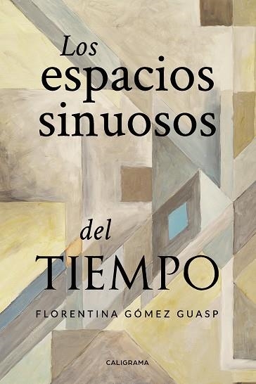 Los espacios sinuosos del tiempo | 9788418018244 | Gómez Guasp, Florentina | Librería Castillón - Comprar libros online Aragón, Barbastro