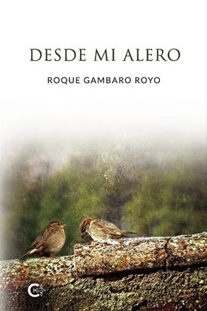 Desde mi alero | 9788418018336 | Gambaro Royo, Roque | Librería Castillón - Comprar libros online Aragón, Barbastro