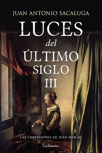 Las confesiones de Juan Moran (Luces del último siglo 3) | 9788418073359 | Sacaluga, Juan Antonio | Librería Castillón - Comprar libros online Aragón, Barbastro