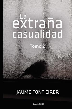 La extraña casualidad. Tomo 2 | 9788417947491 | Font Cirer, Jaume | Librería Castillón - Comprar libros online Aragón, Barbastro