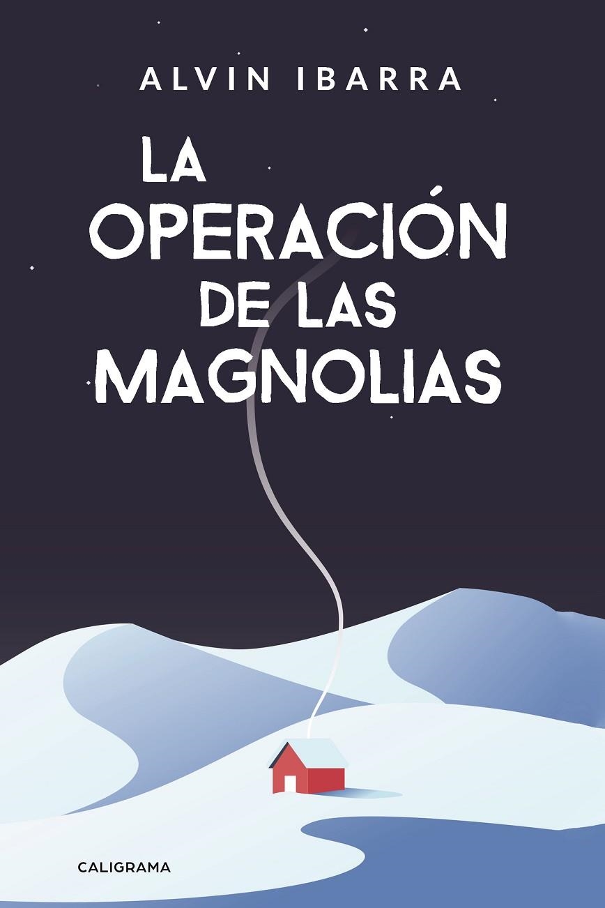 La Operación de las Magnolias | 9788417120764 | Ibarra, Alvin | Librería Castillón - Comprar libros online Aragón, Barbastro
