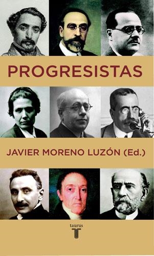 PROGRESISTAS | 9788430605996 | Javier Moreno Luzón | Librería Castillón - Comprar libros online Aragón, Barbastro