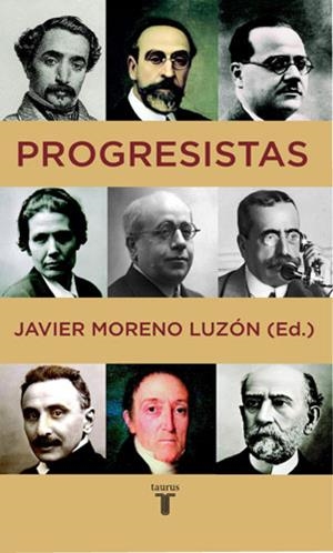 PROGRESISTAS | 9788430605996 | Javier Moreno Luzón | Librería Castillón - Comprar libros online Aragón, Barbastro