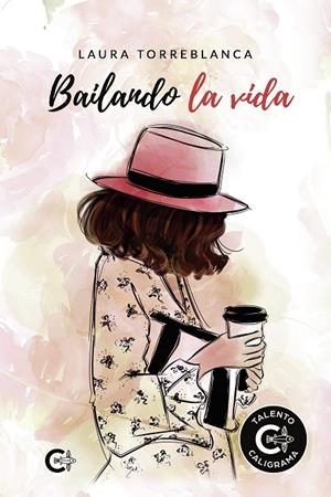 Bailando la vida | 9788417984441 | Torreblanca, Laura | Librería Castillón - Comprar libros online Aragón, Barbastro