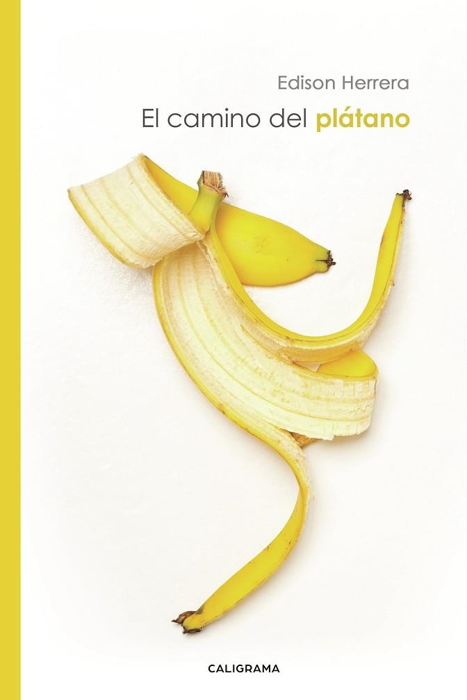 El camino del plátano | 9788417717261 | Herrera, Edison | Librería Castillón - Comprar libros online Aragón, Barbastro
