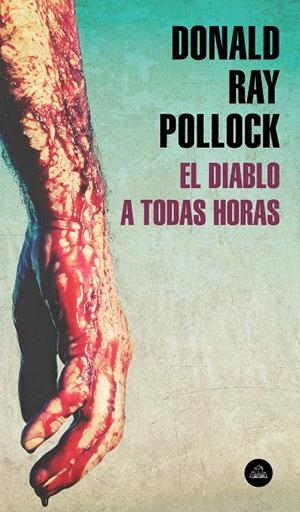 El diablo a todas horas | 9788439736394 | Donald Ray Pollock | Librería Castillón - Comprar libros online Aragón, Barbastro
