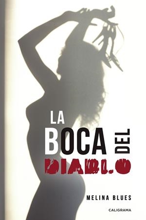 La boca del diablo | 9788417984342 | Blues, Melina | Librería Castillón - Comprar libros online Aragón, Barbastro
