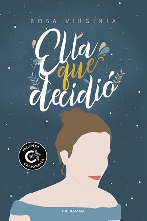 Ella que decidió | 9788417887353 | Rosa Virginia, | Librería Castillón - Comprar libros online Aragón, Barbastro