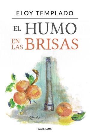 El humo en las brisas | 9788417984106 | Templado, Eloy | Librería Castillón - Comprar libros online Aragón, Barbastro