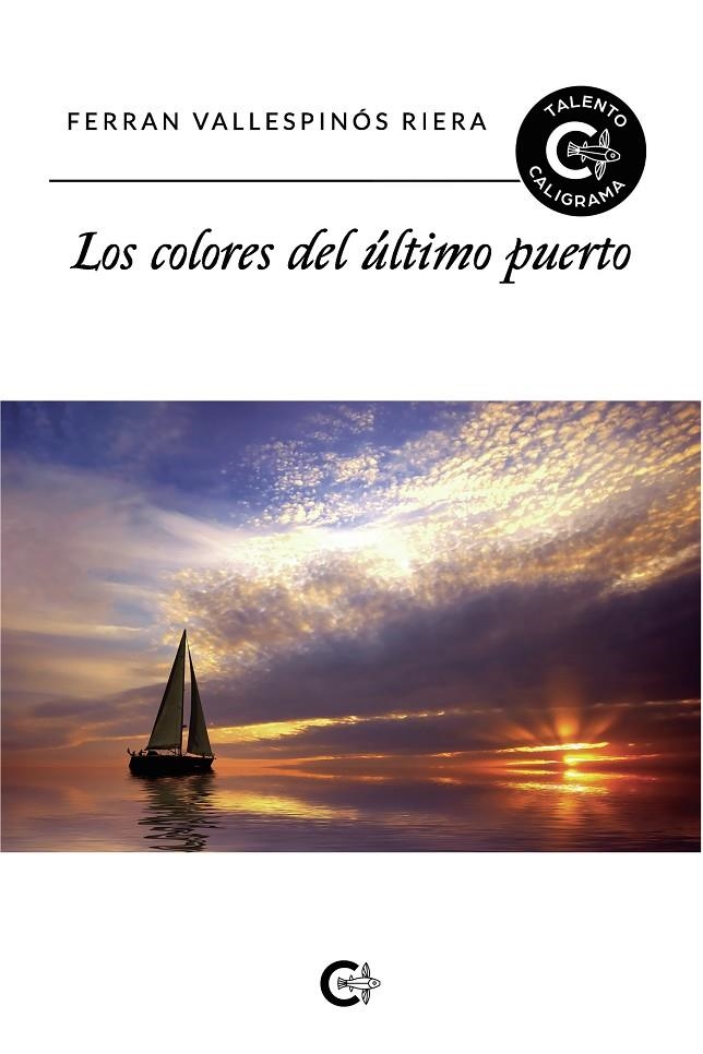 Los colores del último puerto | 9788417813307 | Vallespinós  Riera, Ferran | Librería Castillón - Comprar libros online Aragón, Barbastro