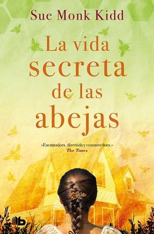 La vida secreta de las abejas | 9788413141145 | Sue Monk Kidd | Librería Castillón - Comprar libros online Aragón, Barbastro