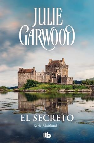 El secreto (Maitland 1) | 9788490701720 | Garwood, Julie | Librería Castillón - Comprar libros online Aragón, Barbastro