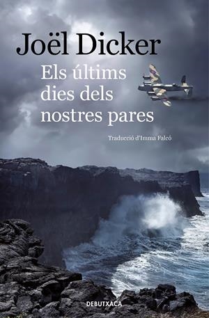Els últims dies dels nostres pares | 9788418132339 | Dicker, Joël | Librería Castillón - Comprar libros online Aragón, Barbastro