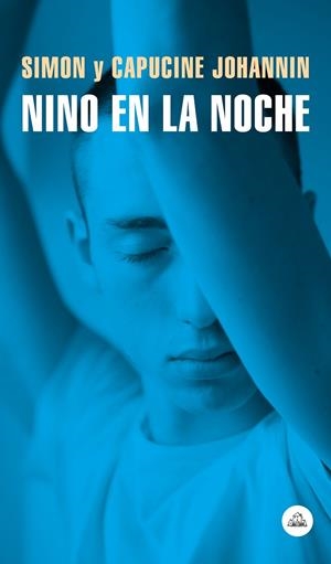 Nino en la noche | 9788439736868 | Simon Johannin Capucine Johannin | Librería Castillón - Comprar libros online Aragón, Barbastro