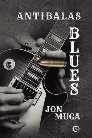 Antibalas Blues | 9788418152016 | Muga, Jon | Librería Castillón - Comprar libros online Aragón, Barbastro