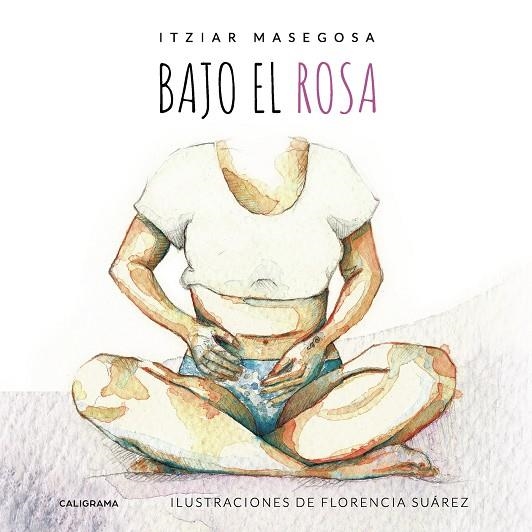 Bajo el rosa | 9788417947286 | Masegosa, Itziar | Librería Castillón - Comprar libros online Aragón, Barbastro