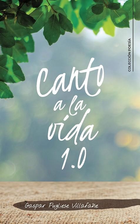 Canto a la vida 1.0 | 9788418018459 | Pugliese Villafañe, Gaspar | Librería Castillón - Comprar libros online Aragón, Barbastro