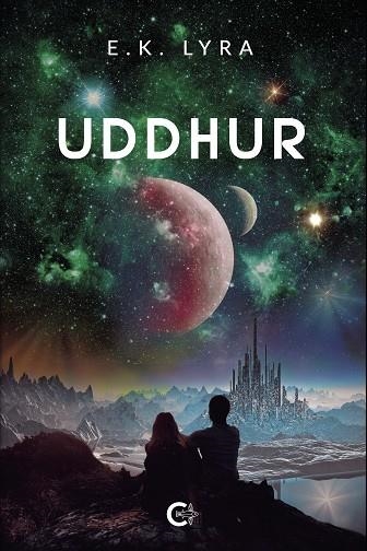 Uddhur | 9788417947354 | Lyra, E.K. | Librería Castillón - Comprar libros online Aragón, Barbastro