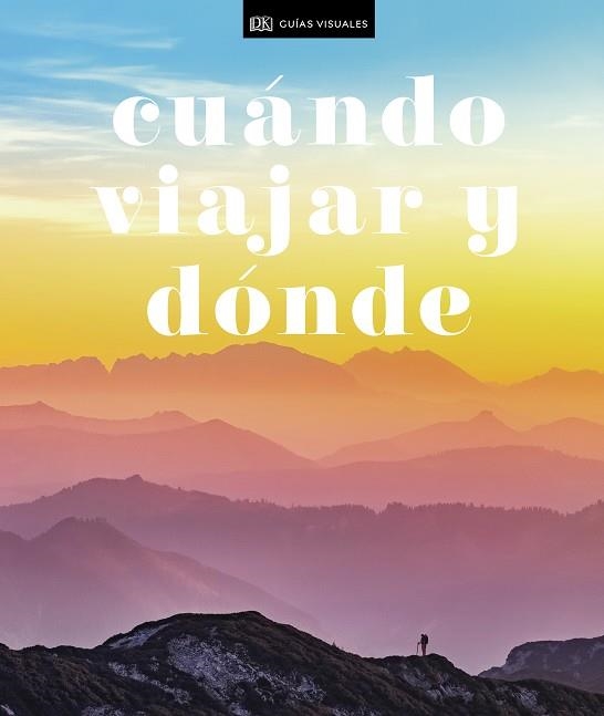 Cuándo viajar y dónde | 9780241446102 | DK | Librería Castillón - Comprar libros online Aragón, Barbastro