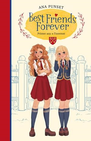 Primer any a l'internat (Best Friends Forever 1) | 9788417922795 | Punset, Ana | Librería Castillón - Comprar libros online Aragón, Barbastro