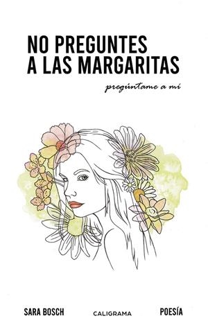 No preguntes a las margaritas | 9788417856168 | Bosch, Sara | Librería Castillón - Comprar libros online Aragón, Barbastro