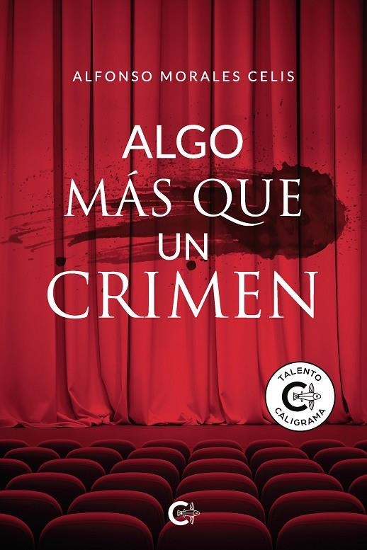 Algo más que un crimen | 9788418104015 | Morales Celis, Alfonso | Librería Castillón - Comprar libros online Aragón, Barbastro