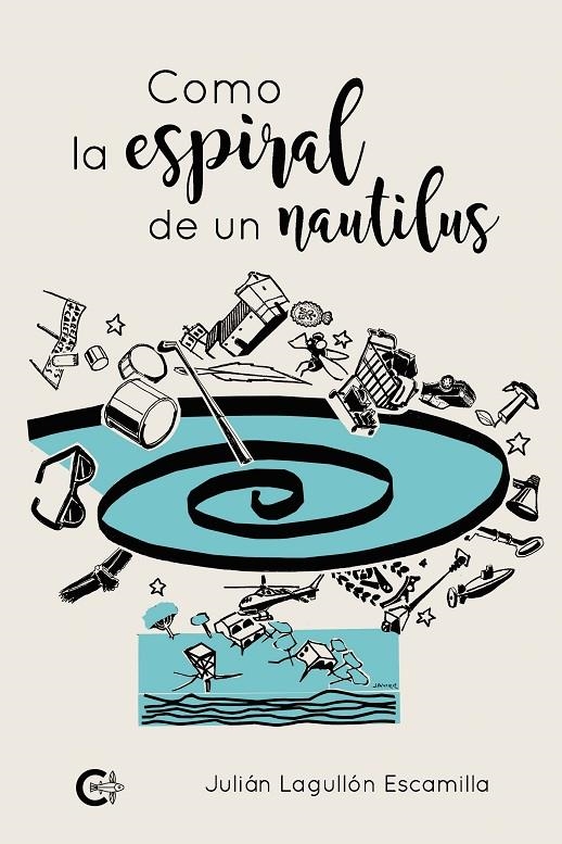 Como la espiral de un nautilus | 9788417915407 | Lagullón Escamilla, Julián | Librería Castillón - Comprar libros online Aragón, Barbastro