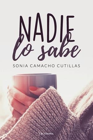 Nadie lo sabe | 9788418104053 | Camacho Cutillas, Sonia | Librería Castillón - Comprar libros online Aragón, Barbastro