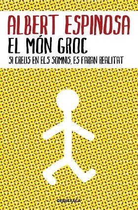 El món groc | 9788418132483 | Espinosa, Albert | Librería Castillón - Comprar libros online Aragón, Barbastro