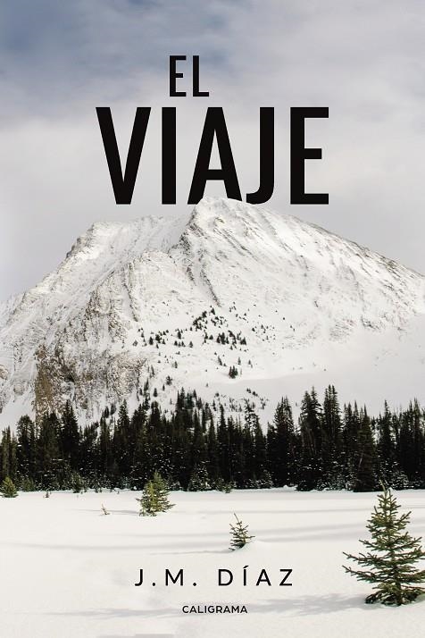 El viaje | 9788418073366 | Díaz, J.M. | Librería Castillón - Comprar libros online Aragón, Barbastro